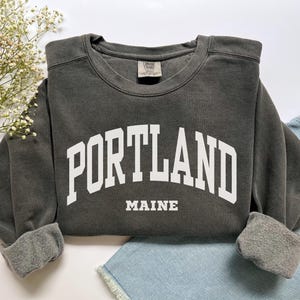 Portland Sweatshirt, Comfort Colors Portland Maine Shirt Maine Vacation Trip Souvenir Gift, Student Maine Crewneck Preppy Portland Tshirt