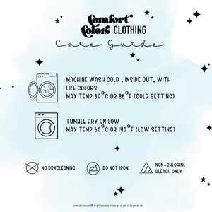 May include: A Comfort Colors Clothing care guide featuring black text and icons on a light blue background with star accents. Instructions include machine wash cold inside out, tumble dry on low, no dry cleaning, do not iron, and non-chlorine bleach only.