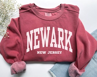 Newark Sweatshirt, Comfort Colors Newark Shirt Newark NJ Tshirt New Jersey Vacation Trip Souvenir Gift, Newark Crewneck New Jersey Sweater