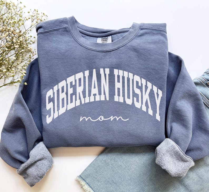 Siberian Husky Mom Sweatshirt, Comfort Colors Siberian Husky Mom Shirt Husky Dog Mom Gift, New Puppy Gift Husky Mama Shirt Husky Owner Gift