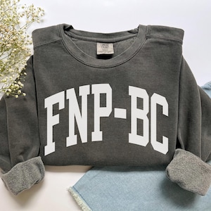 FEP- BC Sweatshirt, Comfort Colors Nurse Pactitioner Shirt, Family Nurse Pactitioner Board zertifiziert, EP Nurse Tshirt, Boards Exam Survivor