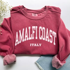 Amalfi Coast Sweatshirt, Comfort Colors Amalfi Coast Shirt Amalfi Crewneck, Mediterranean Europe Honeymoon Italy Vacation Trip Souvenir Gift