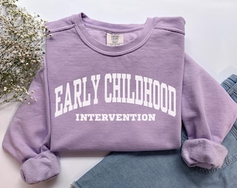 Early Intervention Shirt, Comfort Colors Early Childhood Intervention Shirt, Intervention Coach ECI Special Education Shirt, ECSE Sweatshirt
