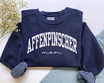 Affenpinscher Mom Sweatshirt, Comfort Colors Affen Mom Shirt Dog Mom Gift New Puppy Gift, Monkey Affie Mama Shirt Affenpinscher Owner Gift