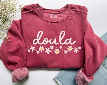 Doula Sweatshirt, Comfort Colors Doula Shirt Easter Doula Tshirt L&D Doula Gift, Labor And Delivery Nurse Appreciation Gift Midwife Crewneck