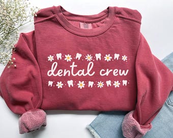 Dental Crew Shirt, Comfort Colors Dental Hygienist Sweatshirt Easter Dental Assistant, Dental Clinic Dentist Office Pediatric Dentist Gift
