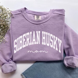 Siberian Husky Mom Sweatshirt, Comfort Colors Siberian Husky Mom Shirt, Dog Mom Gift, New Puppy Gift, Husky Mama Shirt, Husky Owner Gift