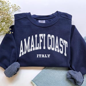 Amalfi Coast Sweatshirt, Comfort Colors Amalfi Coast Shirt Amalfi Crewneck, Mediterranean Europe Honeymoon Italy Vacation Trip Souvenir Gift