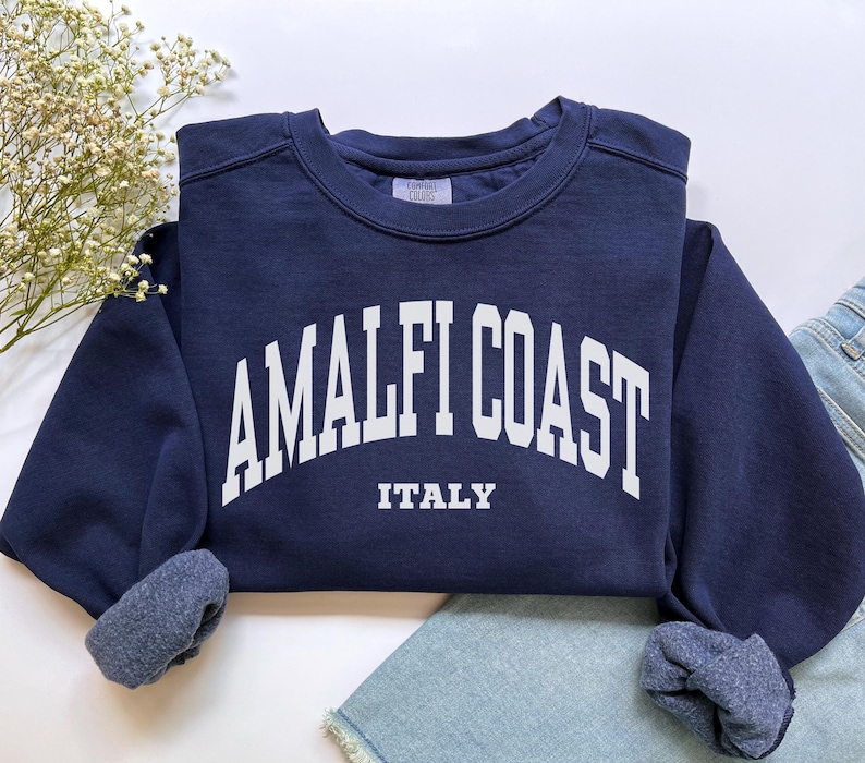 Amalfi Coast Sweatshirt, Comfort Colors Amalfi Coast Shirt Amalfi Crewneck, Mediterranean Europe Honeymoon Italy Vacation Trip Souvenir Gift