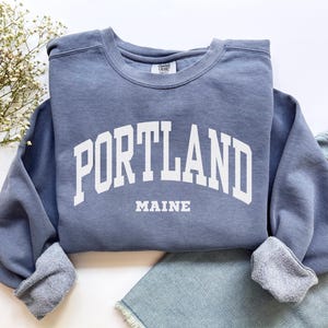 Portland Sweatshirt, Comfort Colors Portland Maine Shirt Maine Vacation Trip Souvenir Gift, Student Maine Crewneck Preppy Portland Tshirt