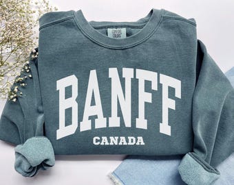 Banff Sweatshirt, Comfort Colors Banff National Park Shirt Canada Trip Vacation Souvenir Gift, Preppy Canada Crewneck Canadian Banff Sweater