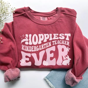 Easter Kindergarten Teacher Shirt, Comfort Colors Kindergarten Teacher Sweatshirt, Easter Kindergarten Teacher Gift, Preschool Teacher Shirt