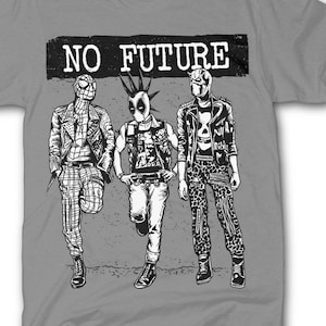 May include: Gray t-shirt featuring a black and white graphic of three figures in punk-inspired attire. The figures are styled after comic book characters. The text "NO FUTURE" is printed across the top in a black rectangle.