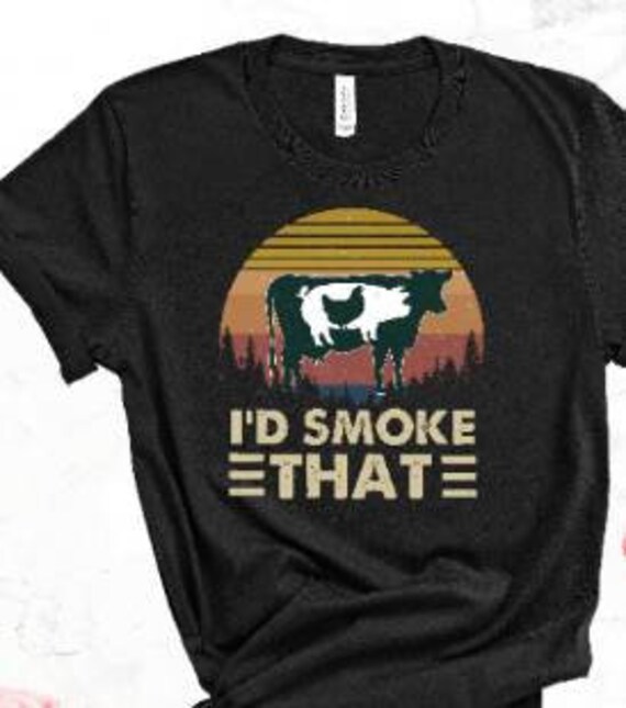 I'd smoke that BBQ t-shirt , farm lover , dad gift