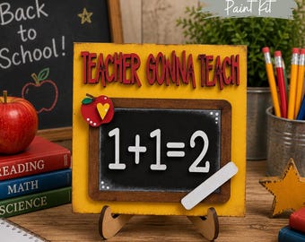 DIY Teachers Gonna Teach Back to School Paint Kit: Interchangeable Ladder/Frame Insert