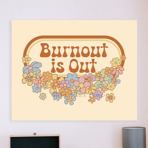 Burnout Is Out (Off White), Mental Health, Dance Art, Dancer Gifts, Dance Aesthetic, Sticker, Retro Modern Art, Poster, 60s Flowers, 70s