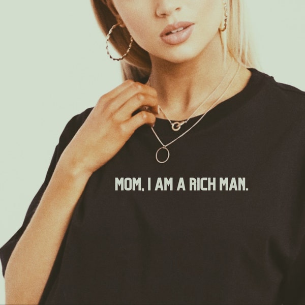 Mom I Am A Rich Man Goth Shirt E Girl Clothing Vsco Girl Female Empowerment Women Empower Shirt Dark Academia Y2k Clothes E Girl Aesthetic