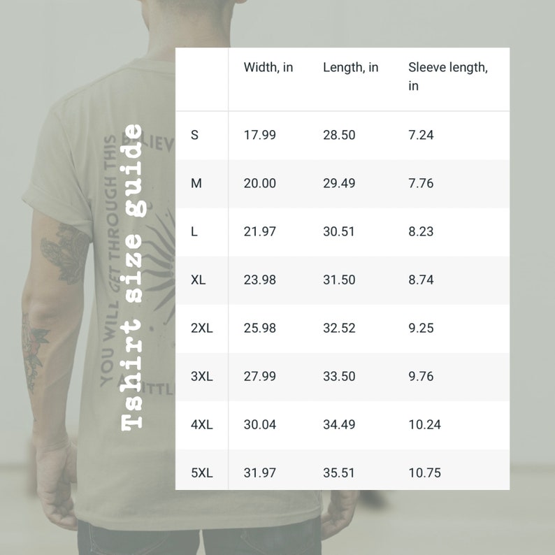 May include: A beige t-shirt size guide with measurements in inches. The guide includes sizes S to 5XL, with width, length, and sleeve length measurements. Text on the shirt reads "YOU WILL GET THROUGH THIS" and "Tshirt size guide".