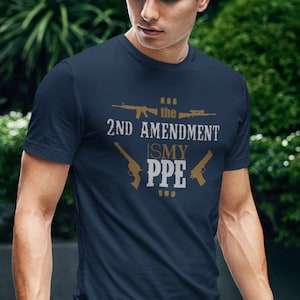 The 2nd Amendment is My PPE T-Shirt