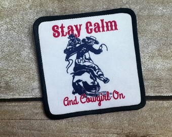 Stay calm and cowgirl on patch with black border