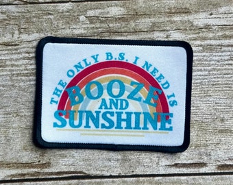 The only B.S. I need is Booze & Sunshine patch
