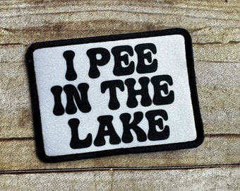 I Pee In The Lake patch