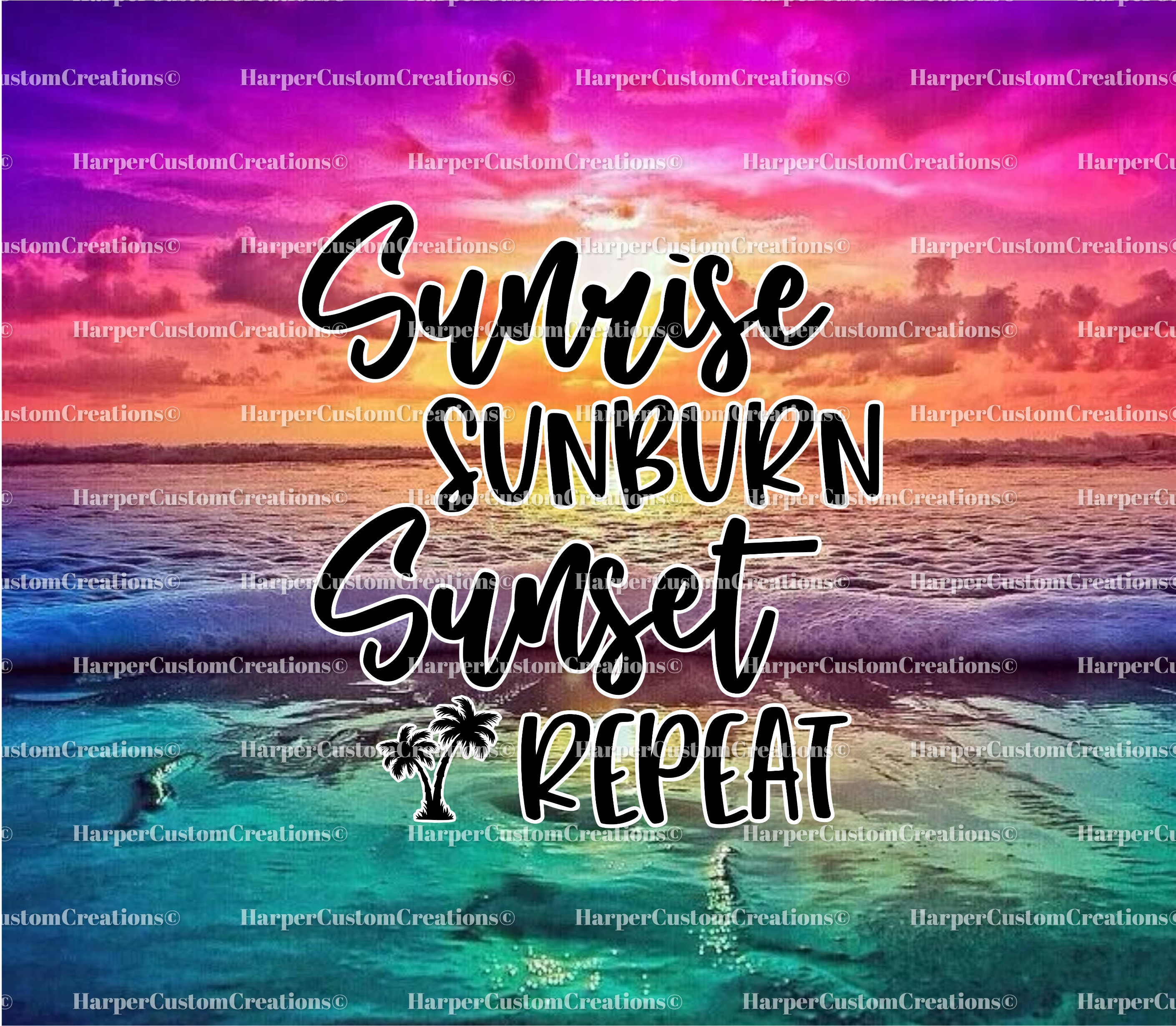 Sunrise Sunburn Sunset Repeat Sublimation With Palm Trees Etsy