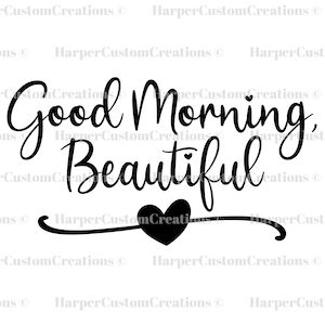 Buenos días hermoso SVG, Hola hermosa señal, Hola hermosa calcomanía, Decir, Cortar archivo, SVG, Cricut, Silueta, PNG, Sublimación