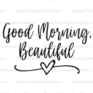 Buenos días hermoso SVG, Hola hermosa señal, Hola hermosa calcomanía, Decir, Cortar archivo, SVG, Cricut, Silueta, PNG, Sublimación