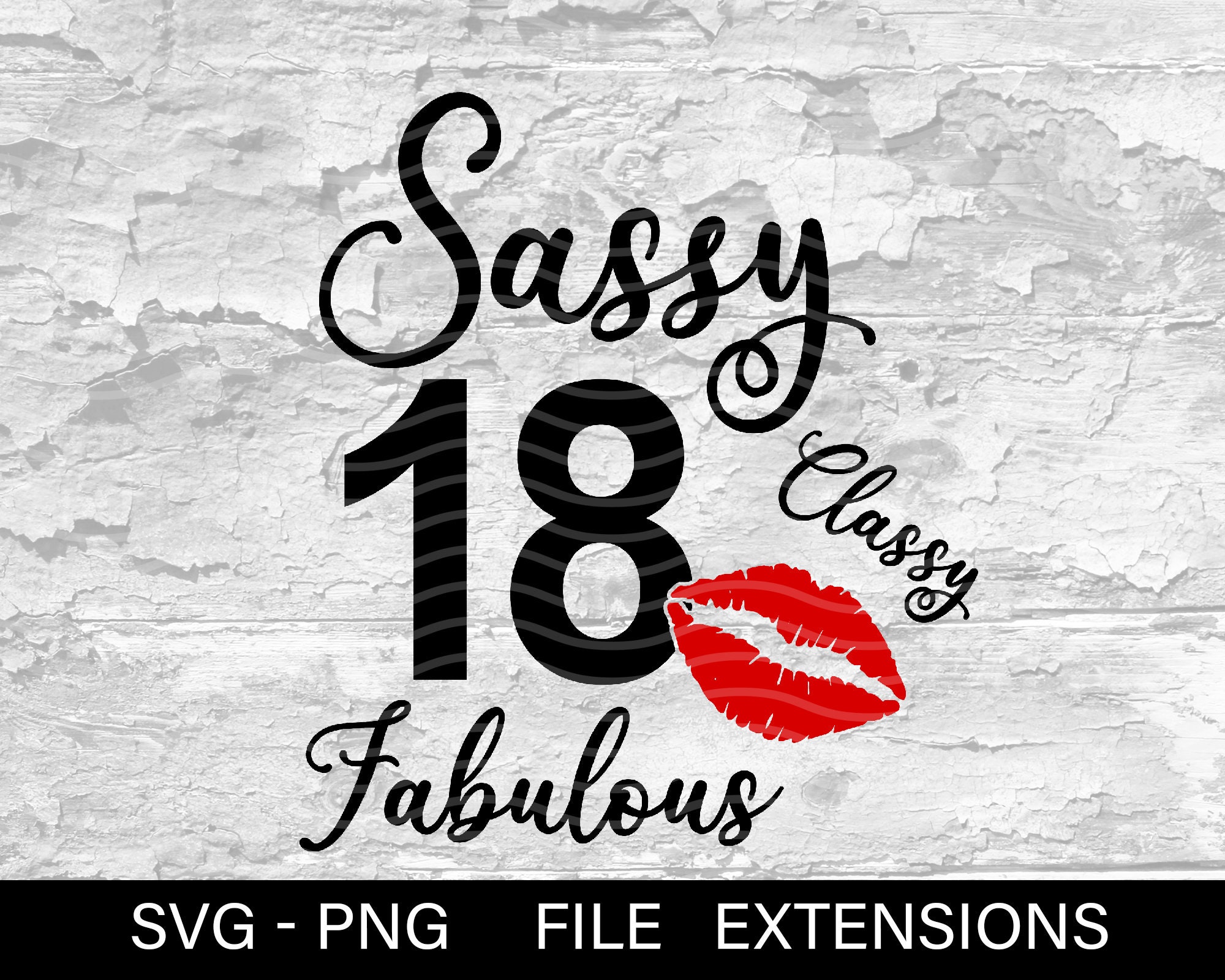 Sassy Classy Fabulous 18 Eighteen 18 And Fabulous Svg Cute Etsy