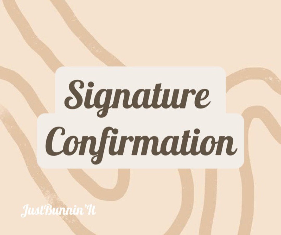 Signature Confirmation USPS Requires Signature for Delivery of Your