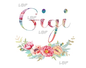 Gigi Floral, Floral Swag, First Time Grandma, Nana, Mimi, Gigi Print for printables, Shirts, Sublimation, Printables, jpeg, pdf, png,