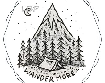 Wander More, Camping, Mountains, Forests, Nature, Outdoorsman T-Shirt, Adventurer Graphic,  Sublimation download, jpeg, pdf, png and svg