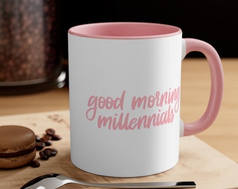 Good Morning Millennials - Toast - Accent Coffee Mug, 11oz