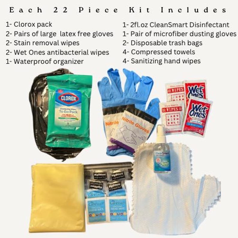 May include: A 22-piece cleaning kit includes Clorox wipes, latex-free gloves, stain removal wipes, Wet Ones antibacterial wipes, a waterproof organizer, disinfectant, microfiber dusting gloves, trash bags, compressed towels, and sanitizing hand wipes.