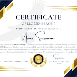 May include: A gold and blue certificate with a white eagle design. The text reads "CERTIFICATE OF LLC MEMBERSHIP" and "[BUSINESS NAME LLC] PROUDLY PRESENTS TO Name Surname".