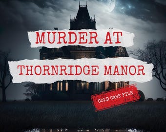 Meurtre au manoir Thornridge : un dossier mystérieux et mystérieux