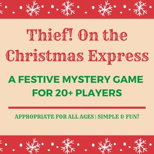 Thief! On the Christmas Express A Festive Mystery Game for 20+ Players