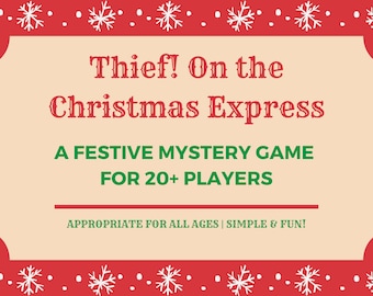 Thief! On the Christmas Express A Festive Mystery Game for 20+ Players