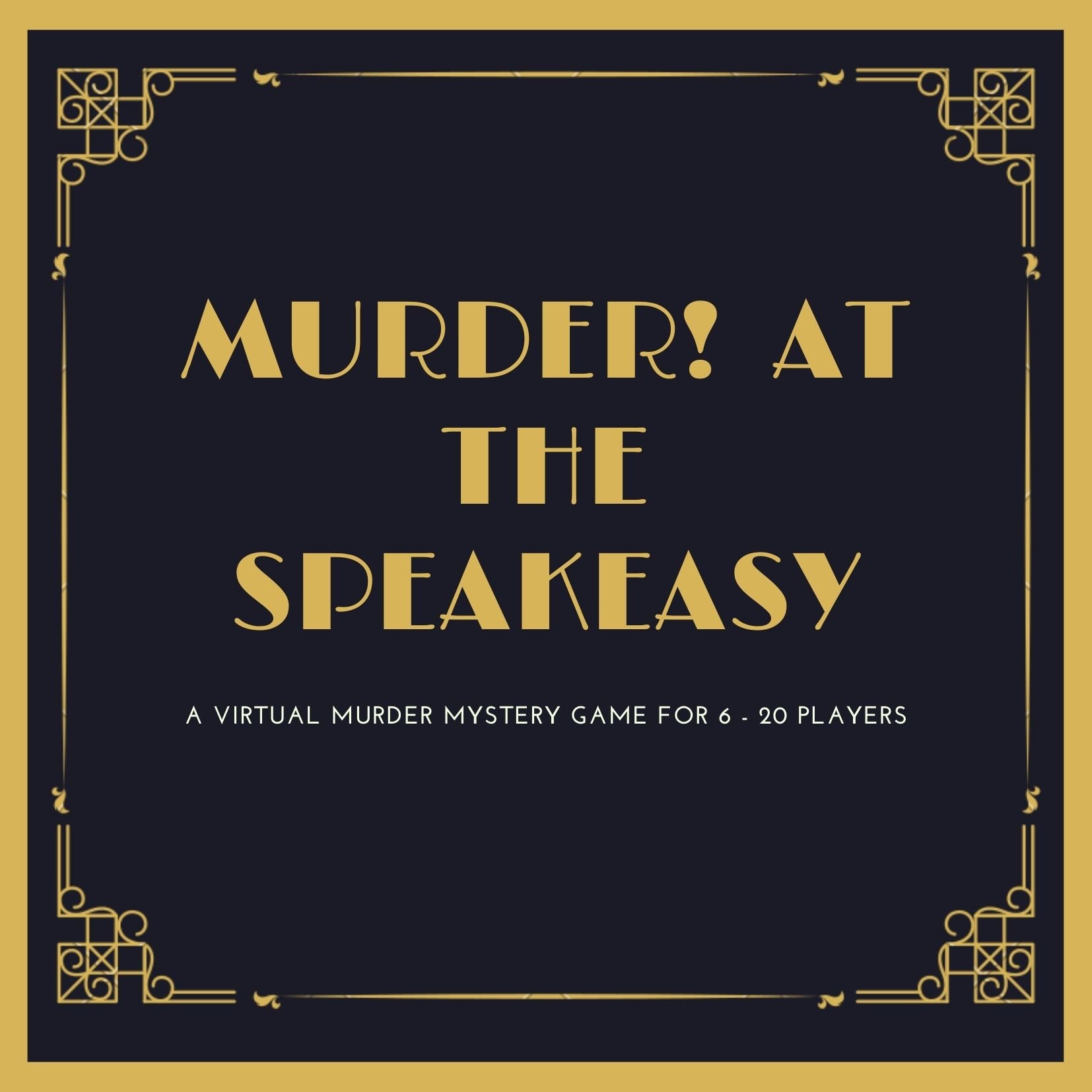 Murder At The Speakeasy A Virtual Murder Mystery Game For 6 Players