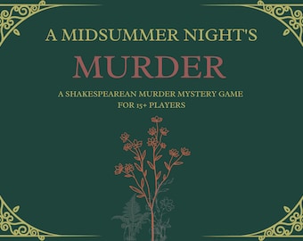 Puede incluir: Un fondo verde con un marco dorado adornado. El texto "A Midsummer Night's Murder" está en blanco. Debajo del texto está la palabra "Murder" en rojo. El texto "A Shakespearean Murder Mystery Game for 15+ Players" está en blanco. Un diseño floral está en la esquina inferior derecha.