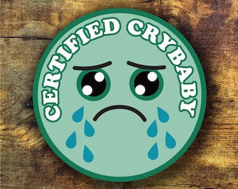 Certified Crybaby Sticker: Funny Meme Emoji Art