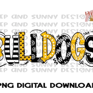 Bulldogs Yellow Gold and Black Doodle Design | Mascot | Spirit Tee | PNG Digital Download | Sublimation Design