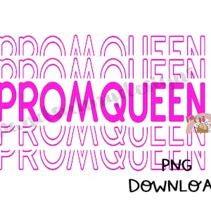 Prom Queen | PNG Digital Download | Sublimation Design