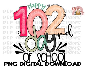 102nd Day of School | Happy 102 Days | School | PNG Digital Download | Sublimation Design