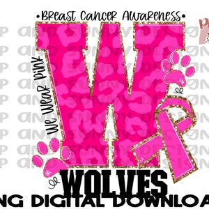 Puede incluir: Letra W rosa con estampado de leopardo con una cinta rosa y una huella de pata. El texto "We Wear Pink" está a la izquierda de la letra. El texto "WOLVES" está debajo de la letra. El texto "Breast Cancer Awareness" está en la parte superior de la imagen.