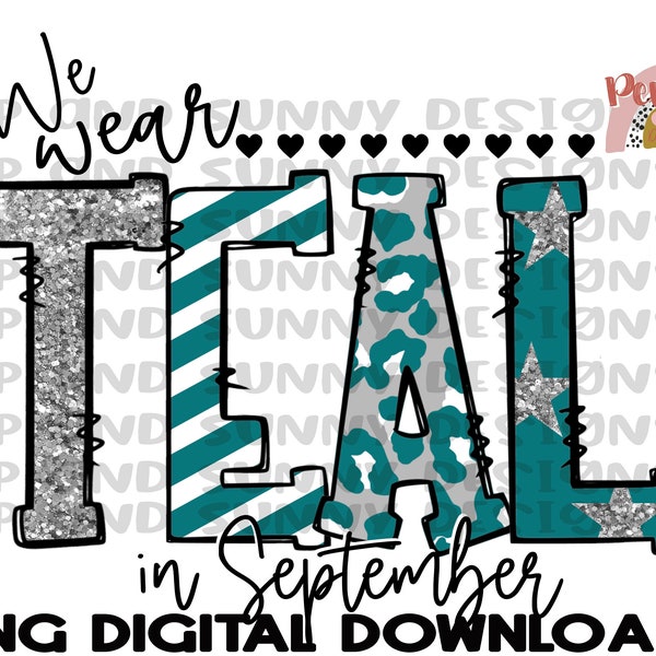 We Wear Teal | Ovarian Cancer | Leopard  | PNG Digital Download | Sublimation Design