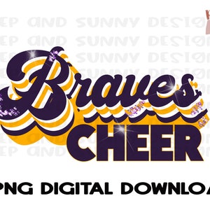 Braves Cheer | Cheer Team Design | Dance Team Design | Retro | PNG Digital Download | Sublimation Design