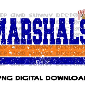 May include: A blue and orange distressed graphic design with the word "MARSHALS" in large, bold letters. The design is perfect for a sports team or fan.