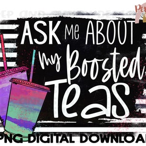 Posez-moi des questions sur mes thés boostés | Thé boosté | Thé chargé | PNG Digital Télécharger | Conception de sublimation